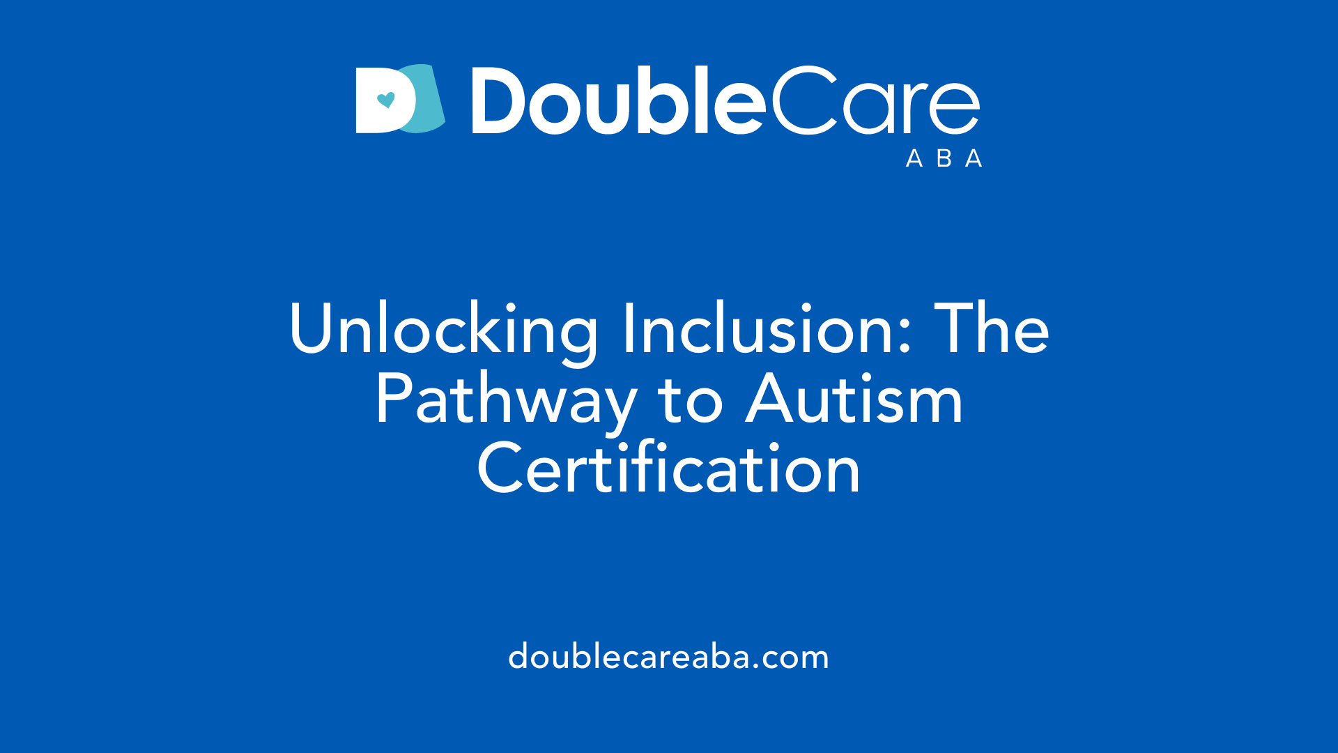 Unlocking Inclusion: The Pathway to Autism Certification