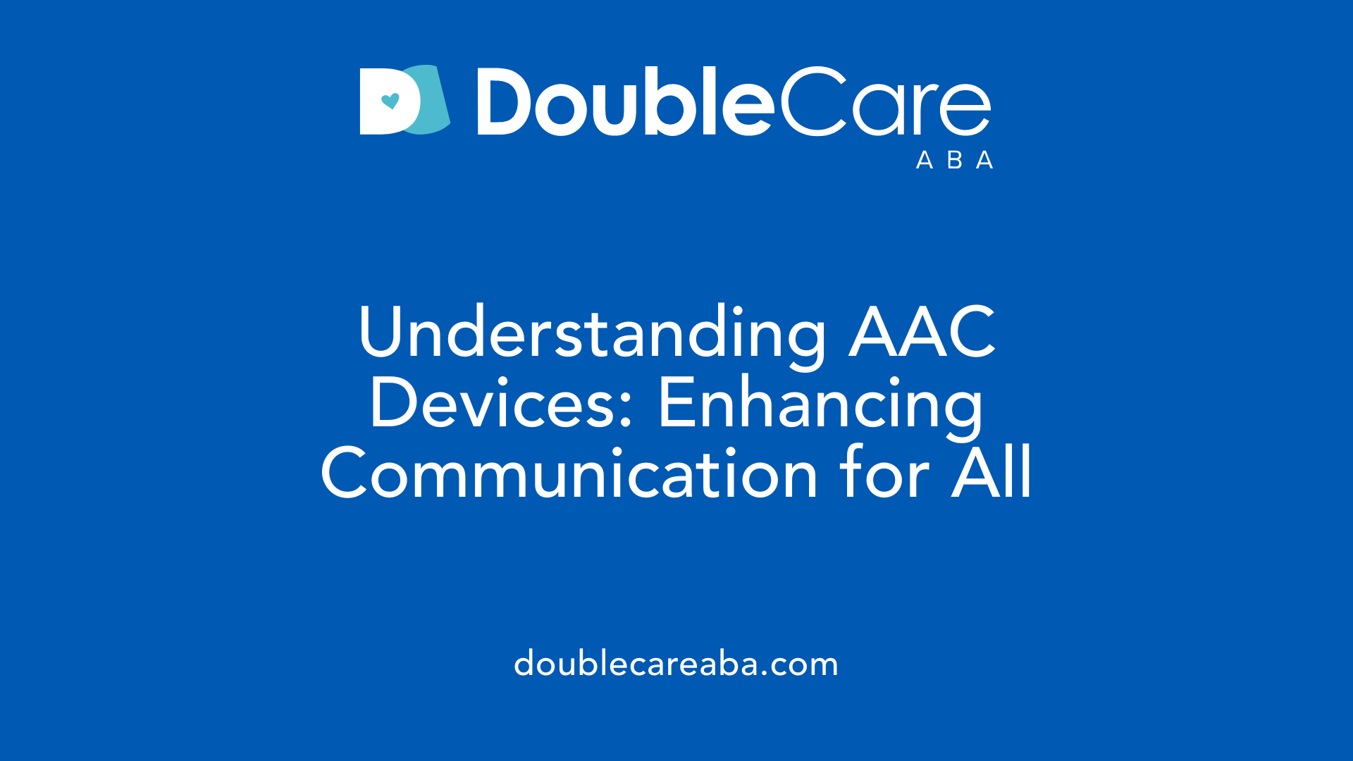 Understanding AAC Devices: Enhancing Communication for All