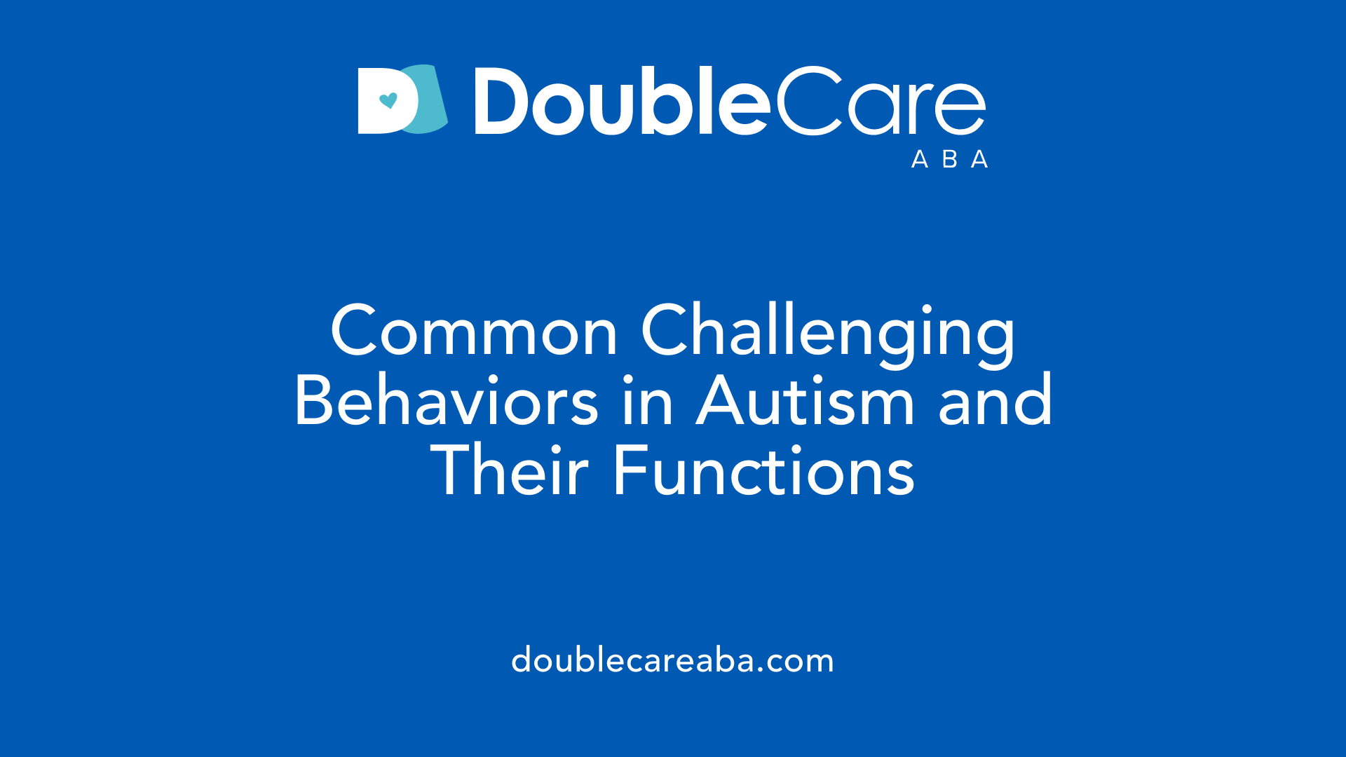 Common Challenging Behaviors in Autism and Their Functions