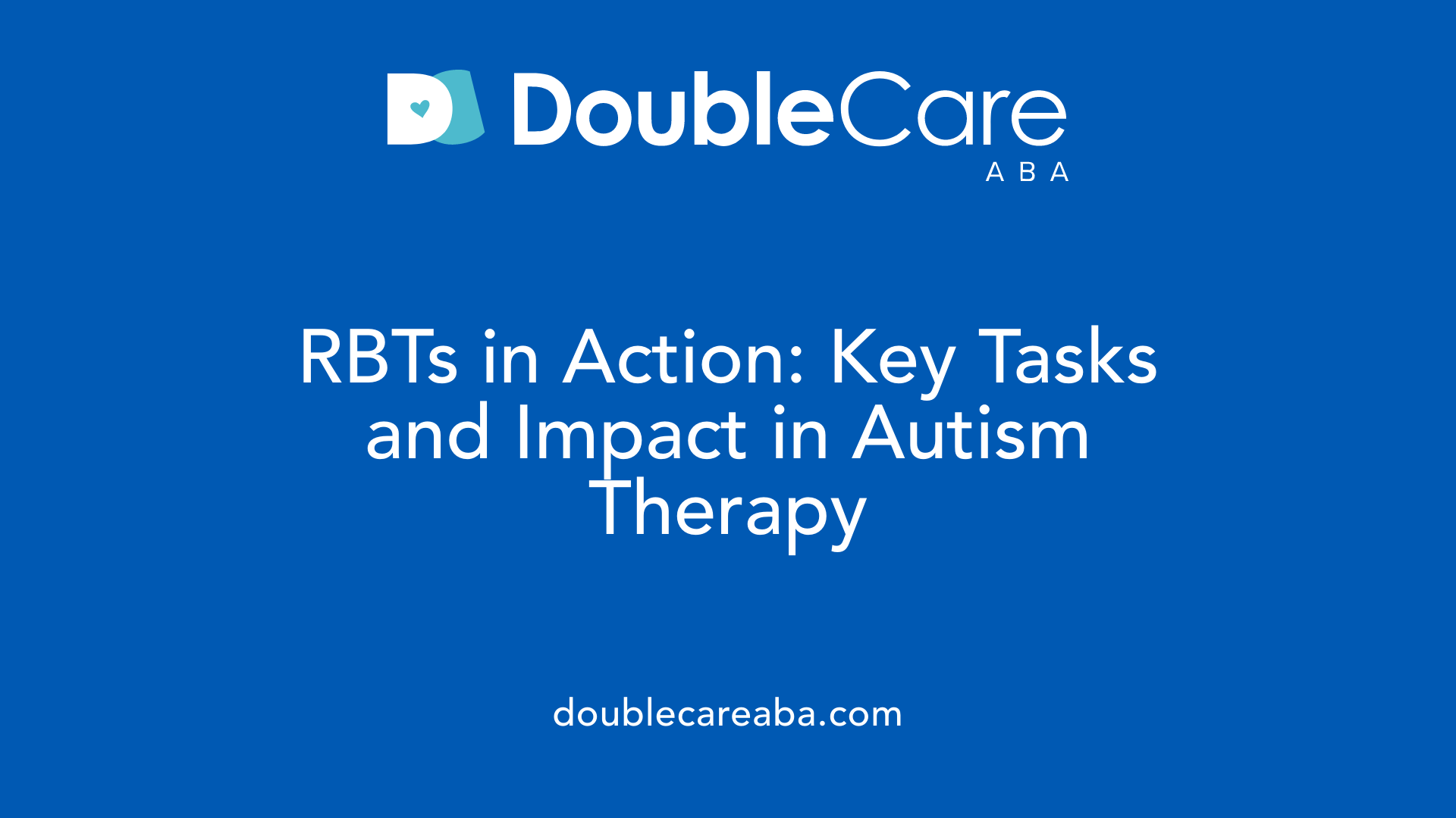 RBTs in Action: Key Tasks and Impact in Autism Therapy