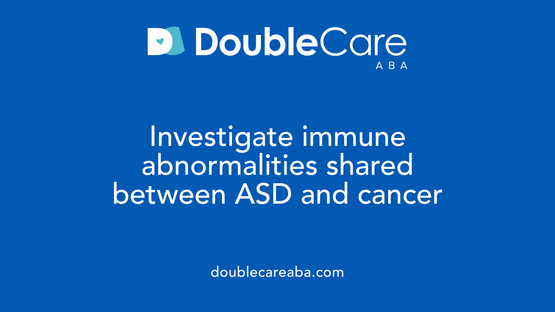 Investigate immune abnormalities shared between ASD and cancer