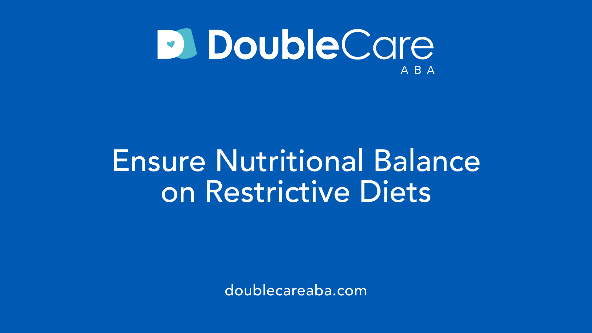 Ensure Nutritional Balance on Restrictive Diets