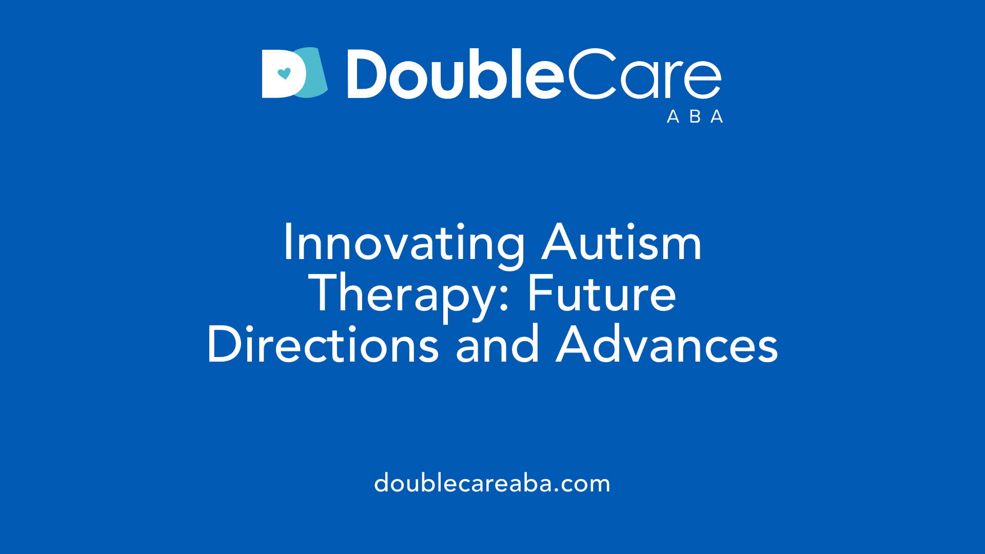Innovating Autism Therapy: Future Directions and Advances