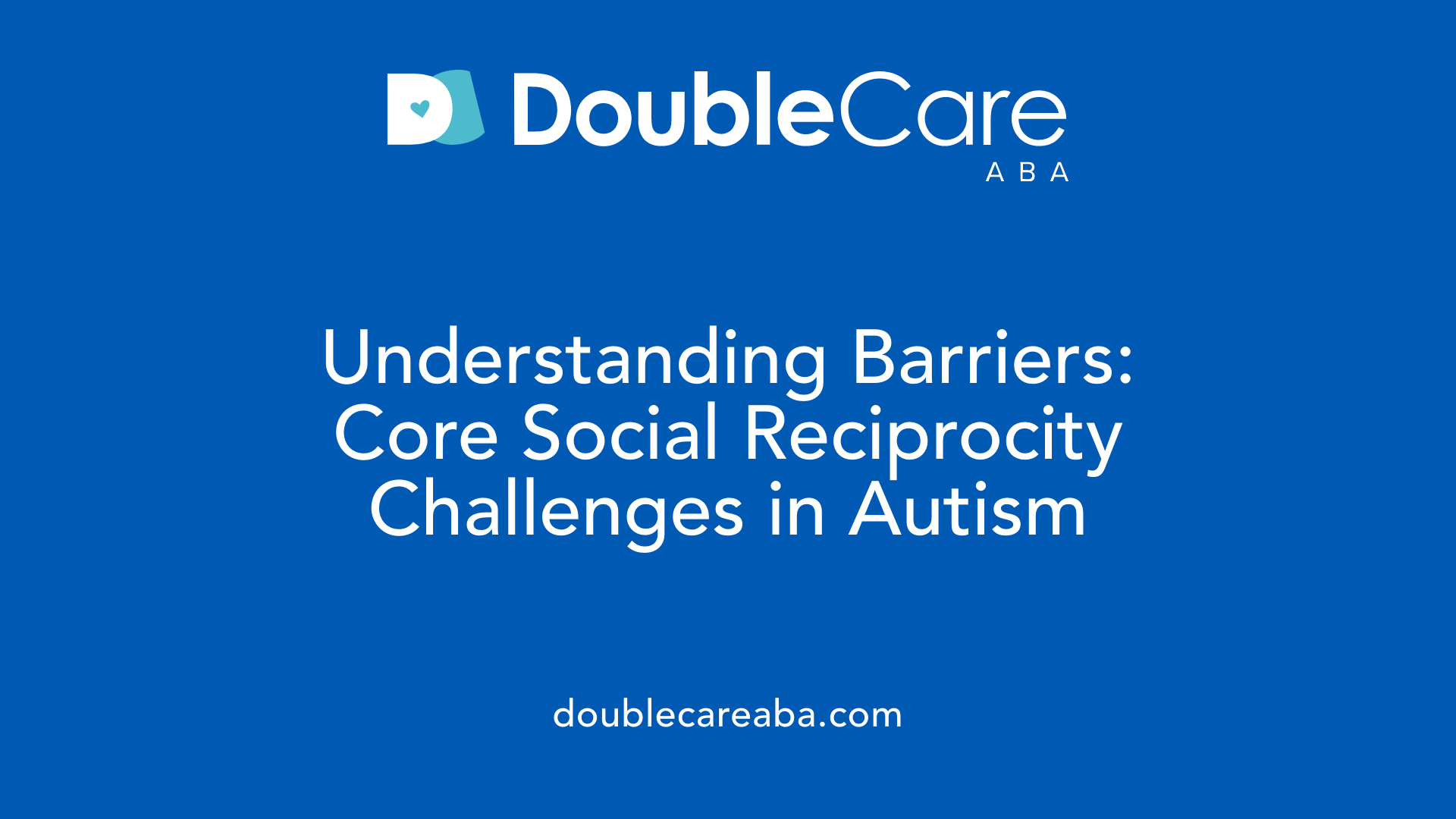 Understanding Barriers: Core Social Reciprocity Challenges in Autism