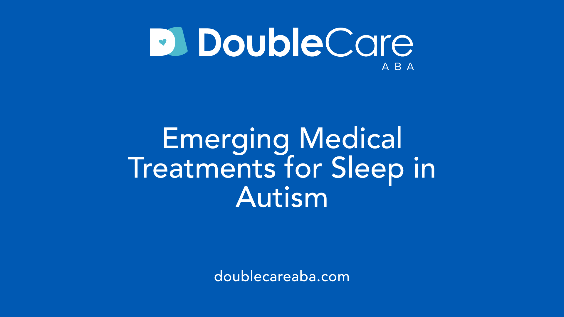 Emerging Medical Treatments for Sleep in Autism