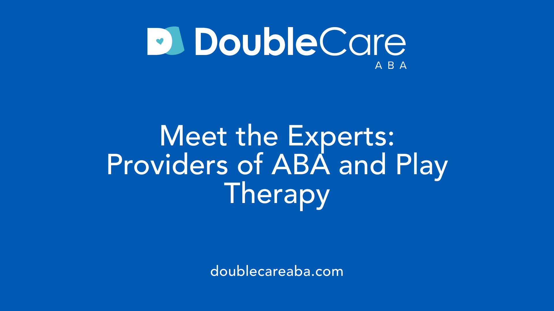 Meet the Experts: Providers of ABA and Play Therapy