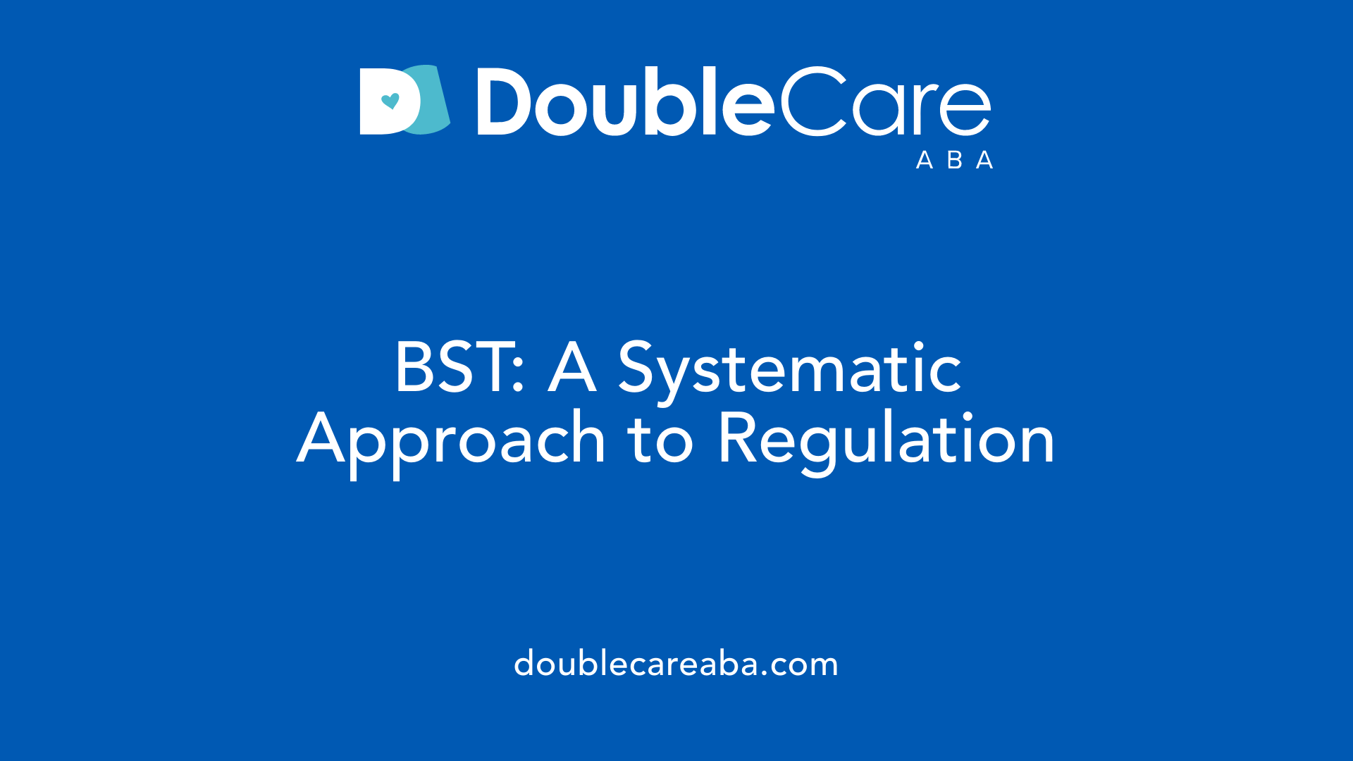 BST: A Systematic Approach to Regulation