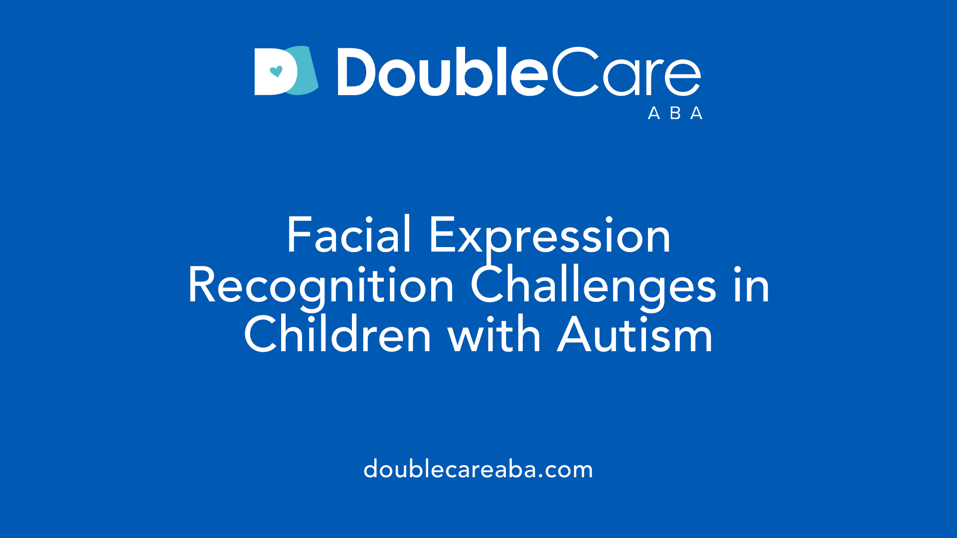 Facial Expression Recognition Challenges in Children with Autism