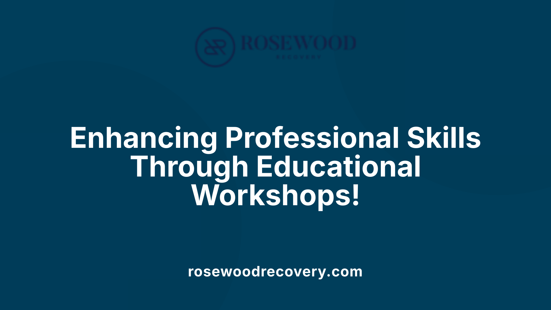 Enhancing Professional Skills Through Educational Workshops!