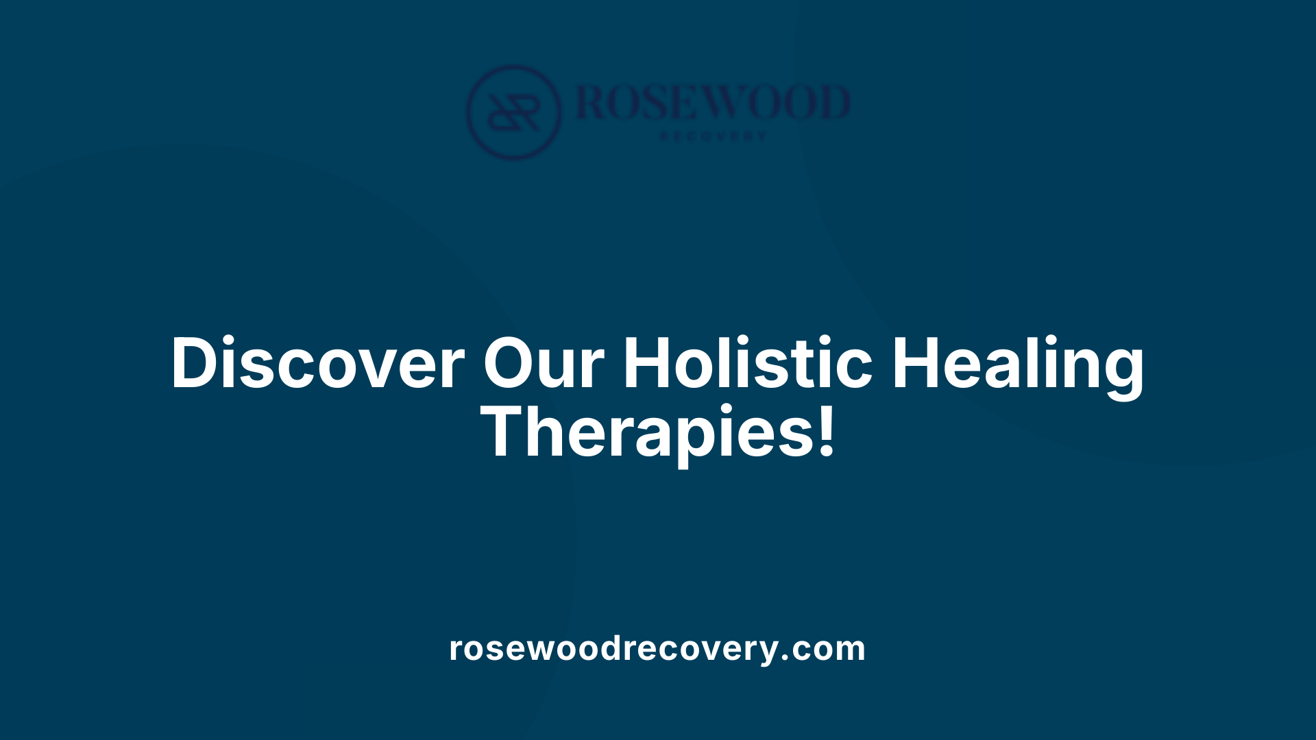 Discover Our Holistic Healing Therapies!