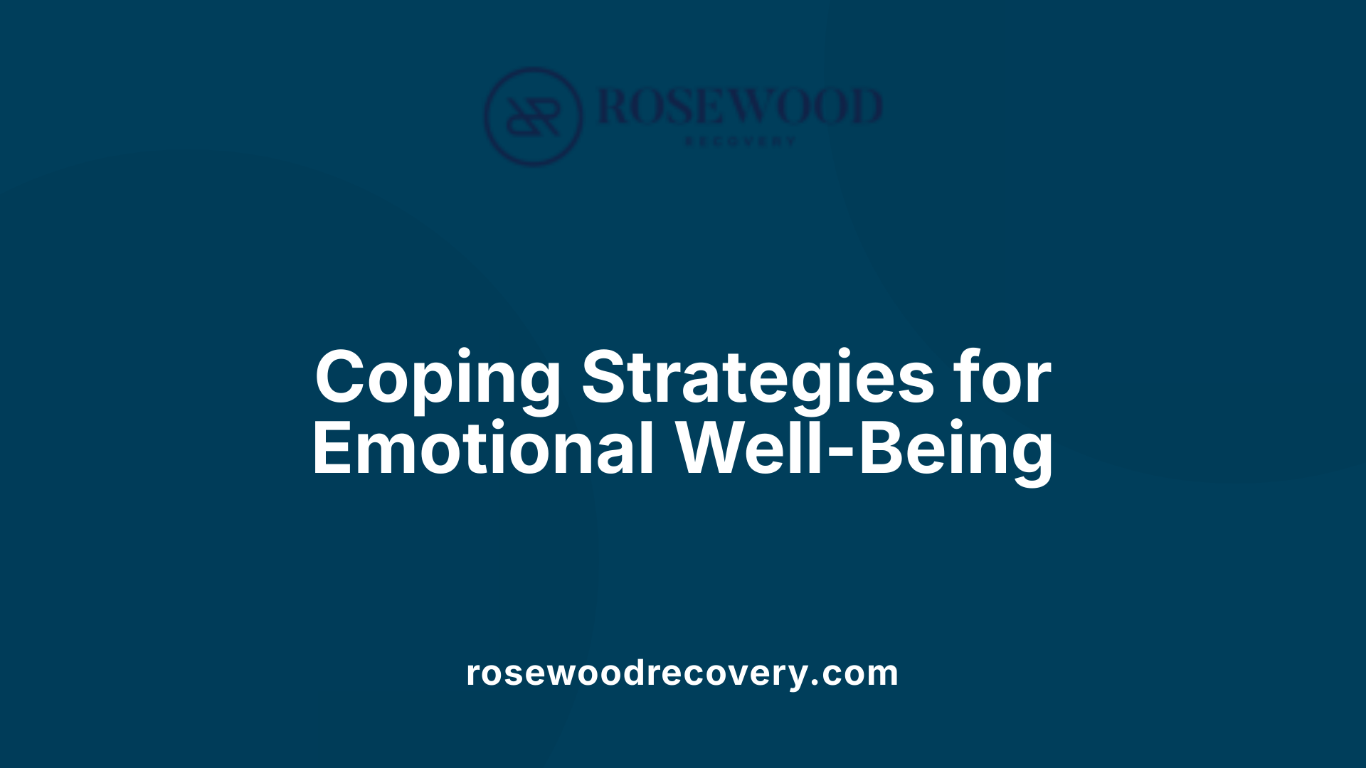 Coping Strategies for Emotional Well-Being