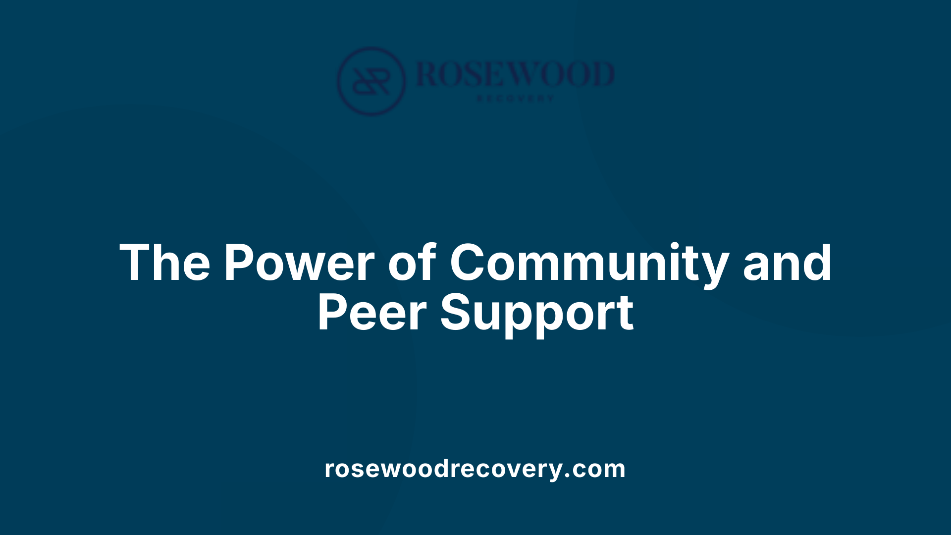 The Power of Community and Peer Support