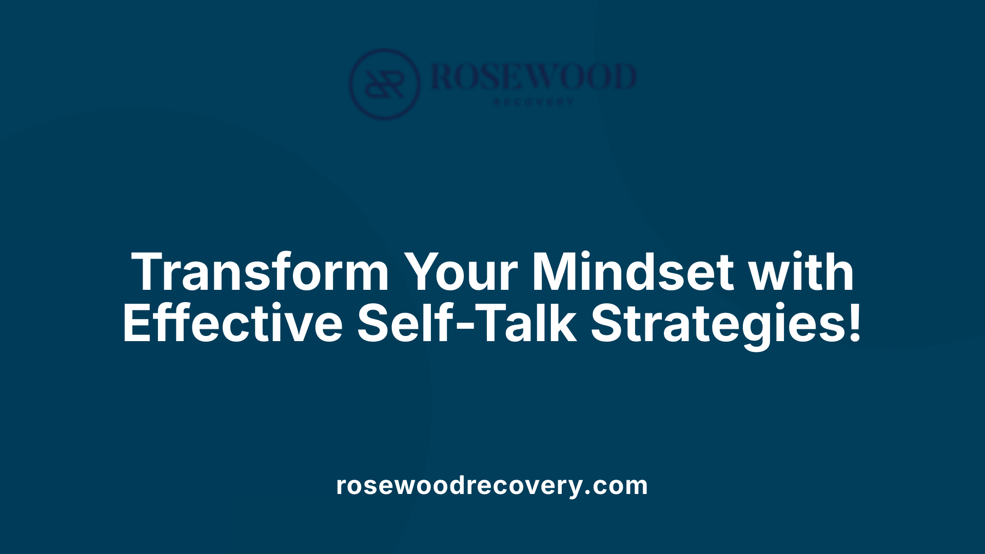 Transform Your Mindset with Effective Self-Talk Strategies!