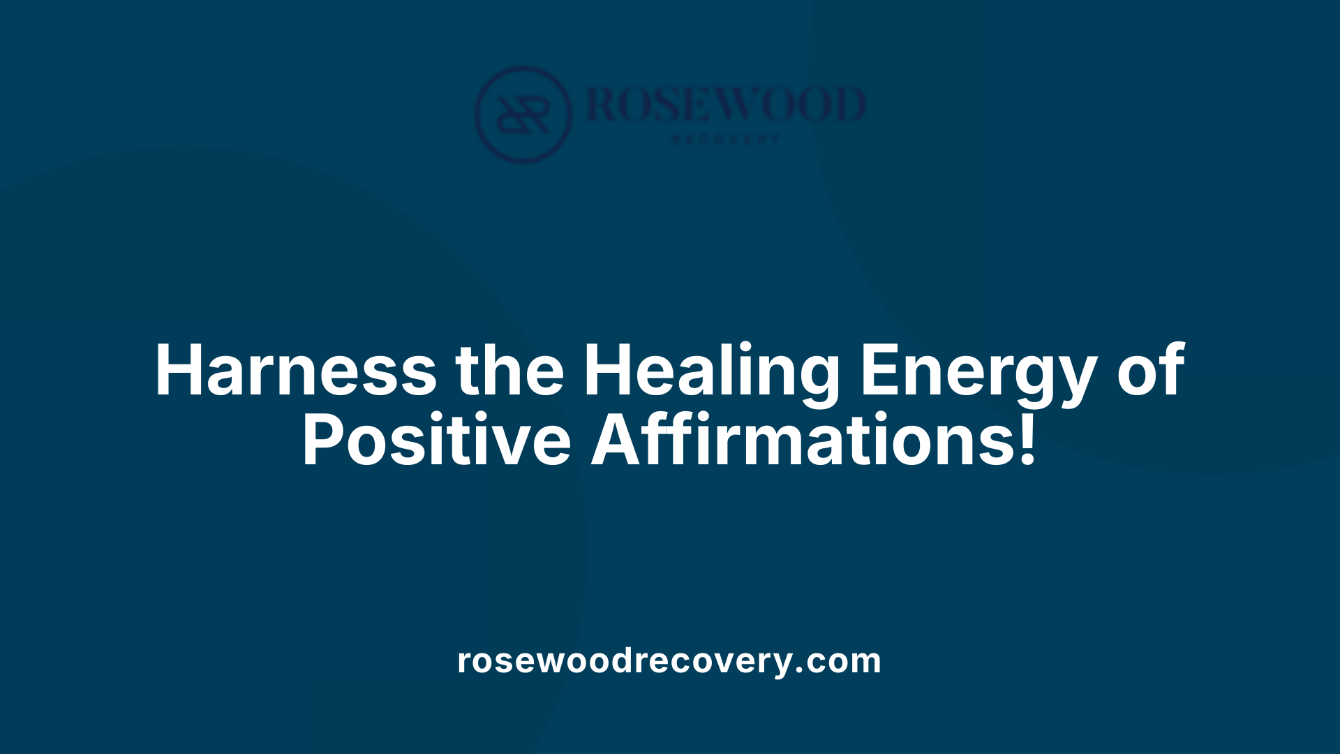 Harness the Healing Energy of Positive Affirmations!