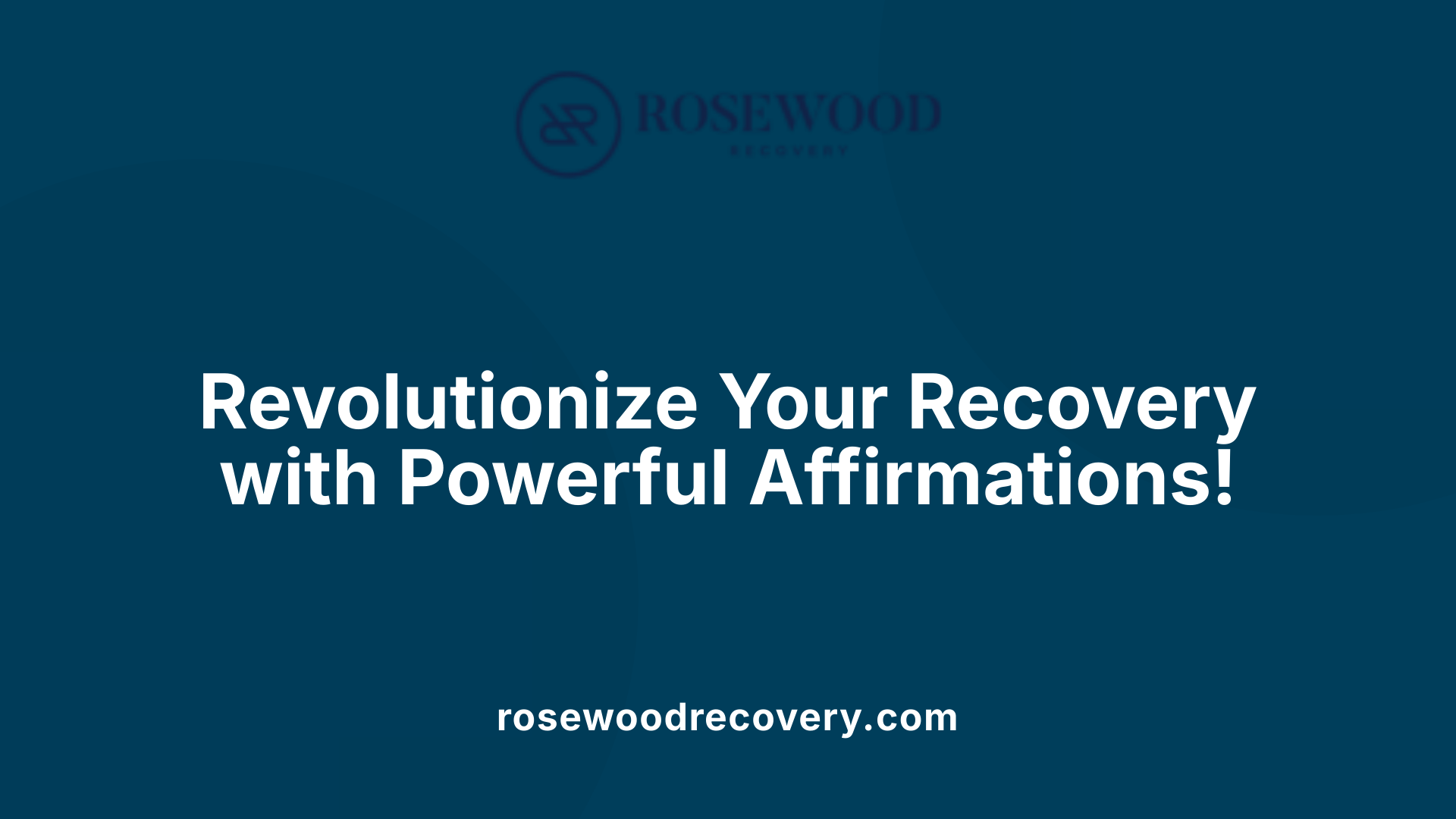 Revolutionize Your Recovery with Powerful Affirmations!