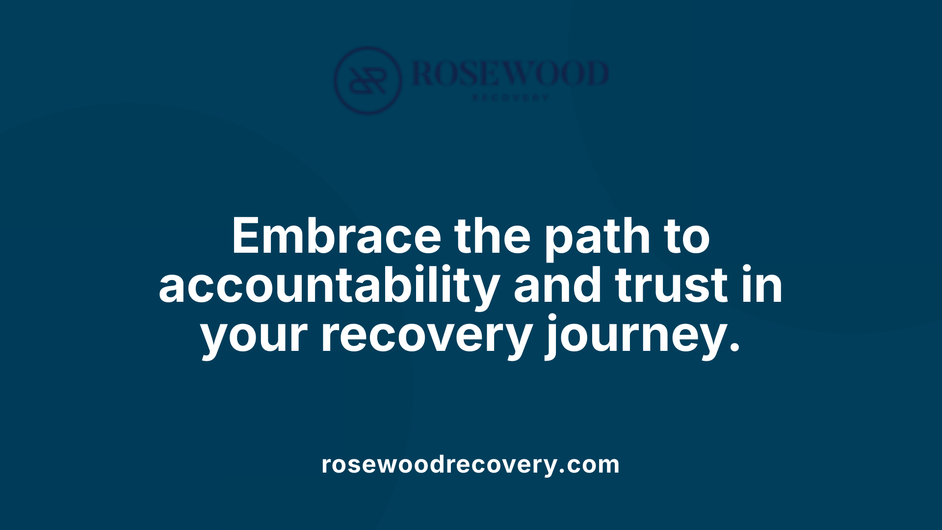 Embrace the path to accountability and trust in your recovery journey.
