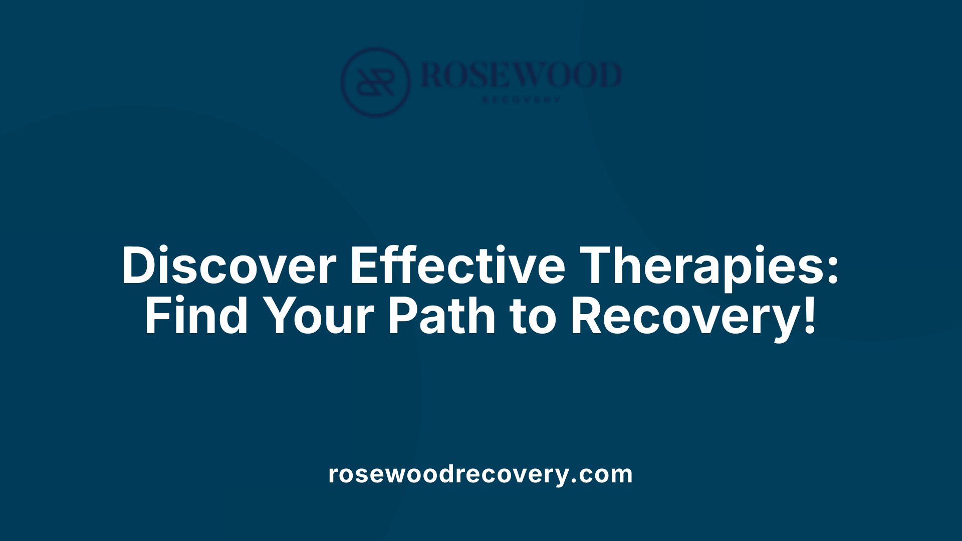Discover Effective Therapies: Find Your Path to Recovery!