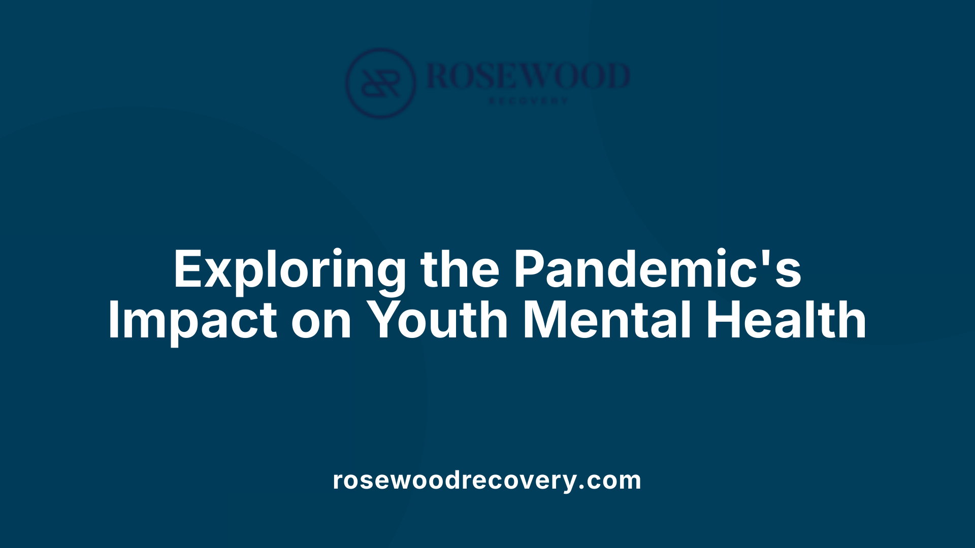 Exploring the Pandemic's Impact on Youth Mental Health