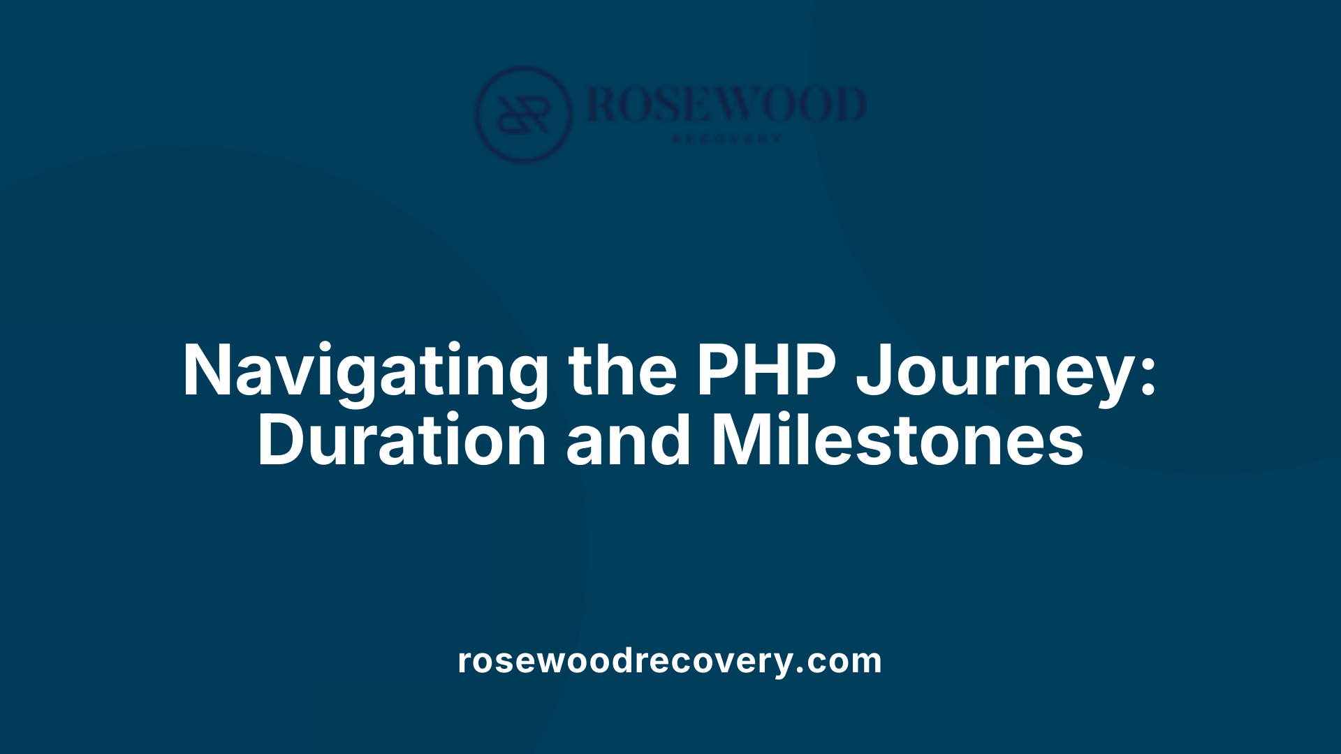 Navigating the PHP Journey: Duration and Milestones