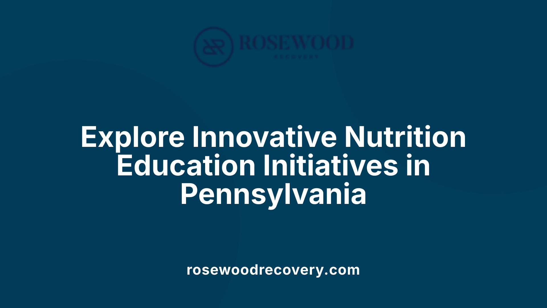 Explore Innovative Nutrition Education Initiatives in Pennsylvania