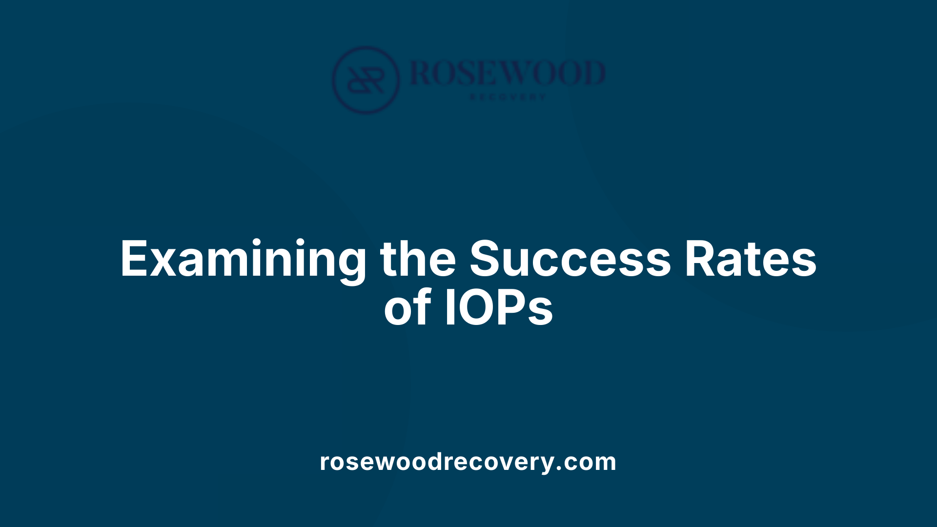 Examining the Success Rates of IOPs