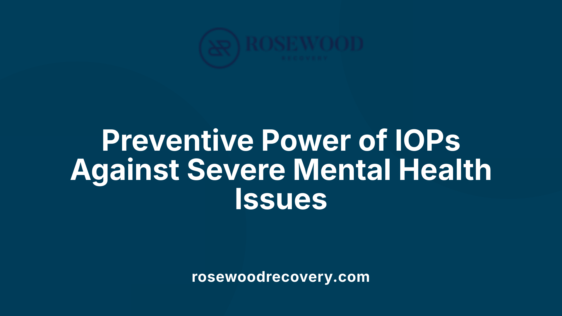 Preventive Power of IOPs Against Severe Mental Health Issues