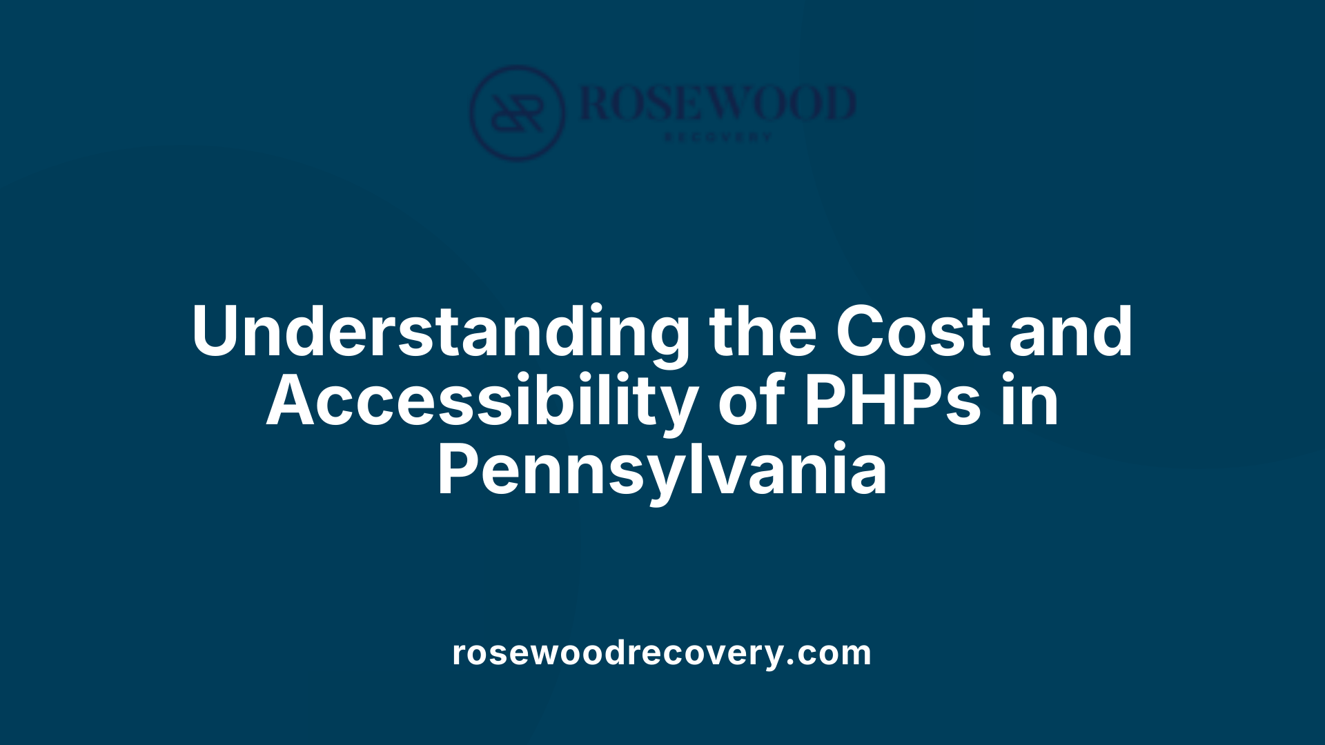Understanding the Cost and Accessibility of PHPs in Pennsylvania