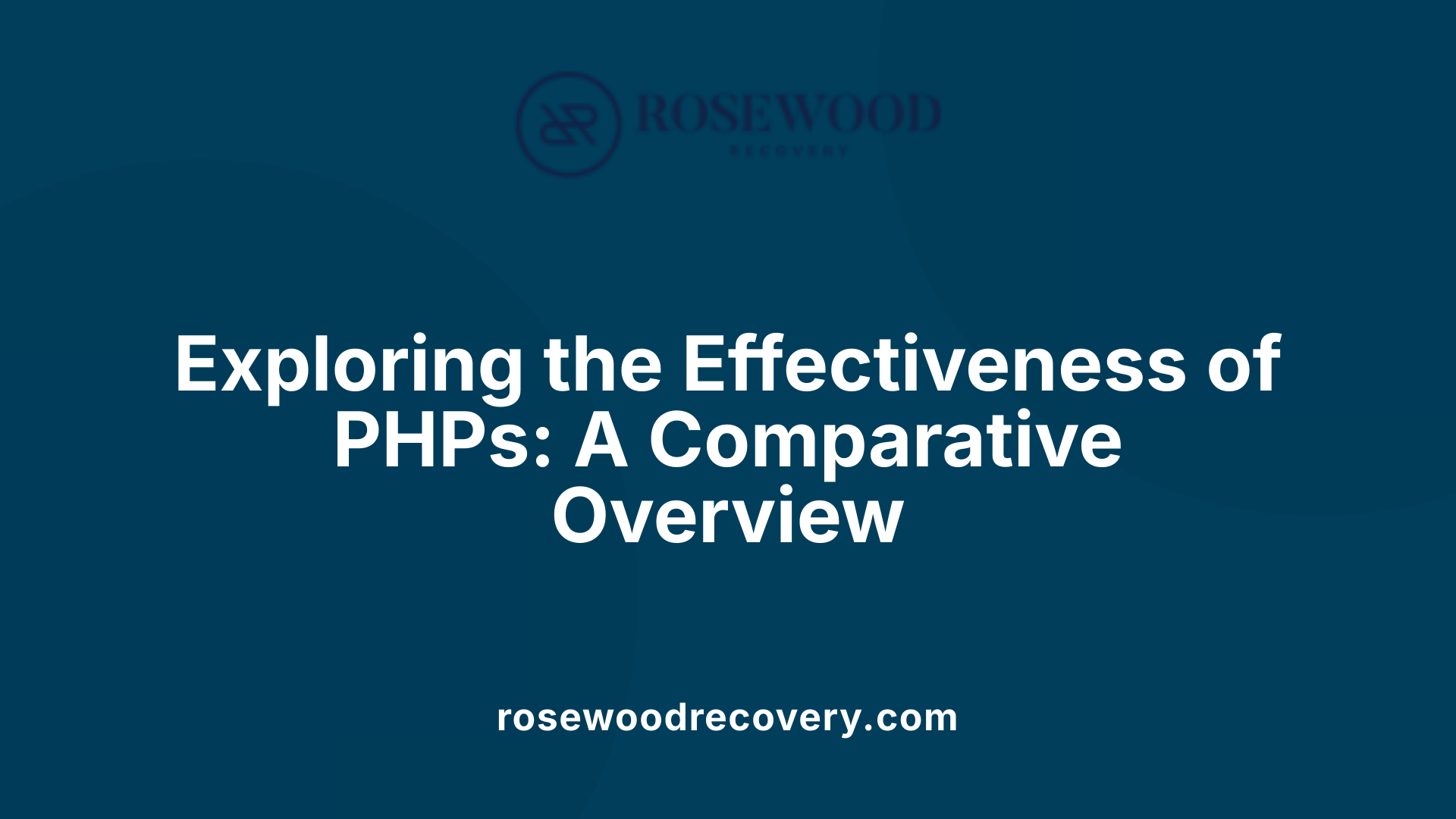 Exploring the Effectiveness of PHPs: A Comparative Overview