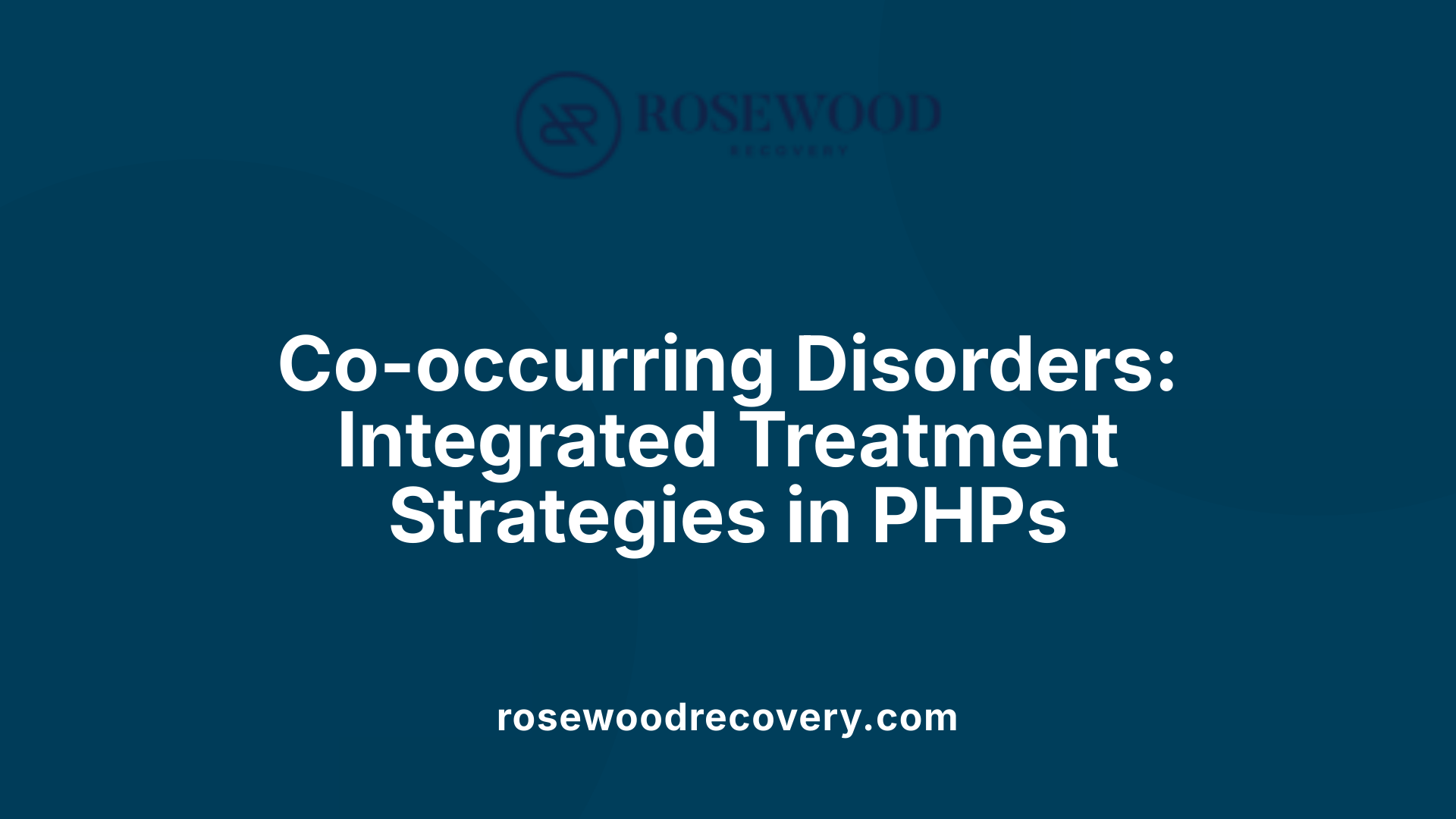 Co-occurring Disorders: Integrated Treatment Strategies in PHPs