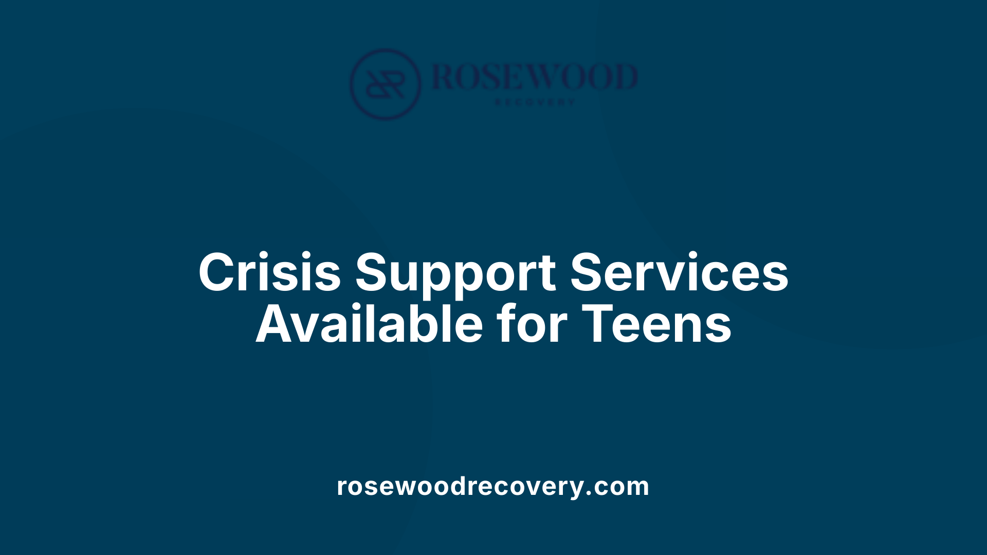 Crisis Support Services Available for Teens