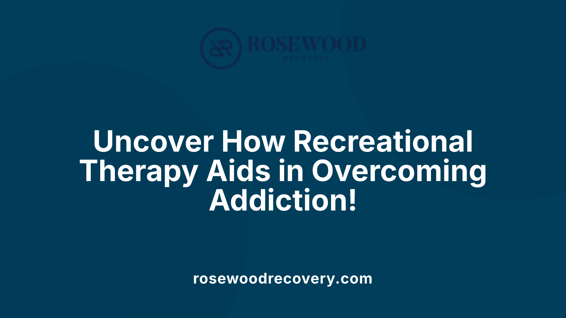 Uncover How Recreational Therapy Aids in Overcoming Addiction!