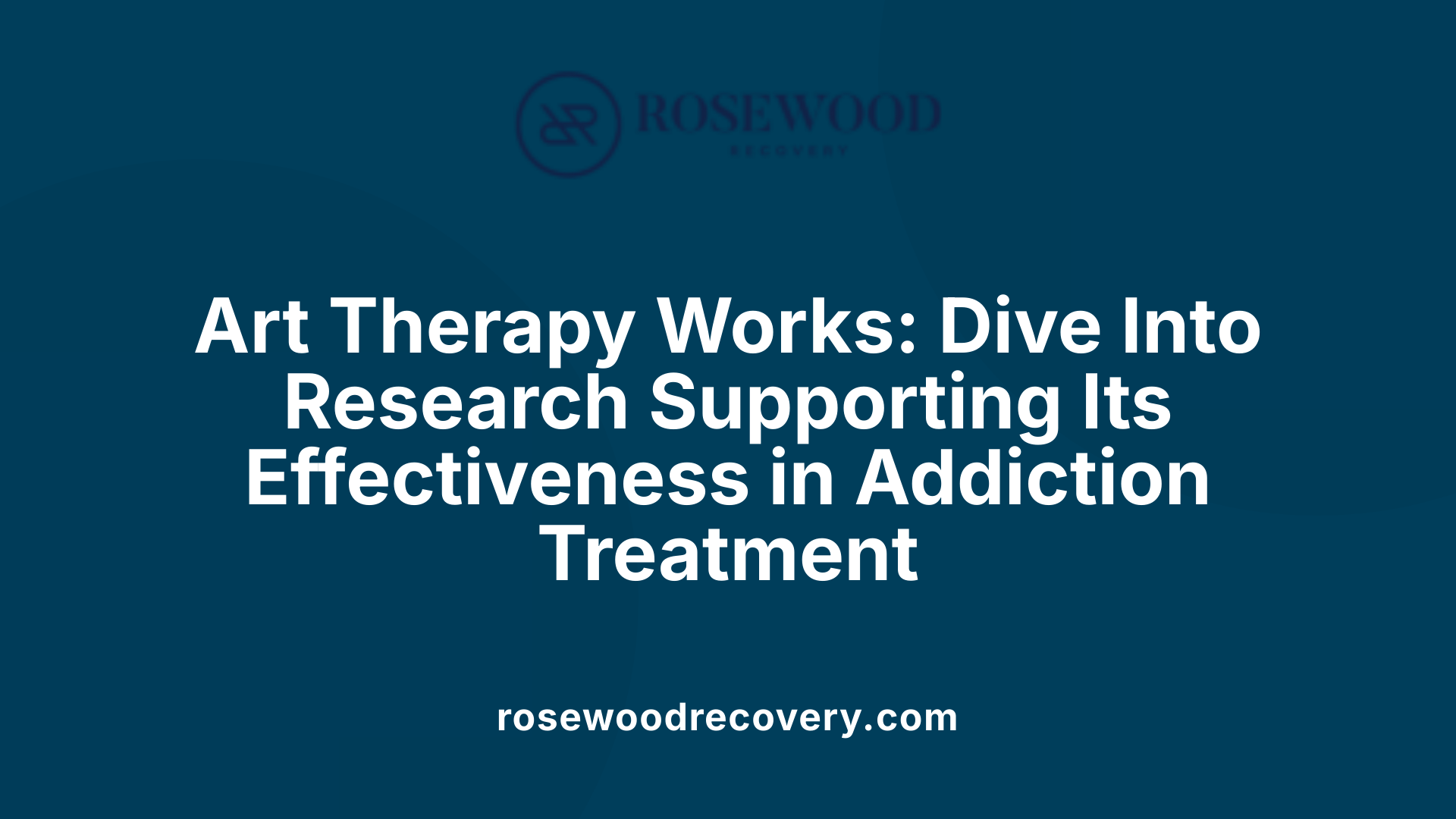 Art Therapy Works: Dive Into Research Supporting Its Effectiveness in Addiction Treatment