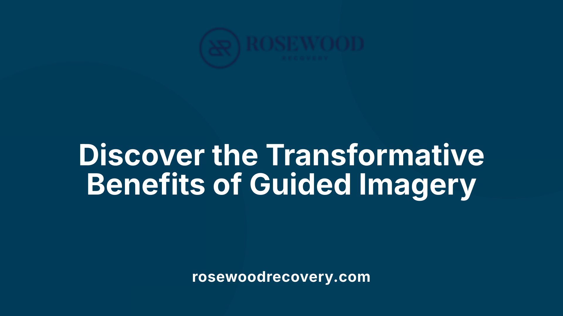Discover the Transformative Benefits of Guided Imagery