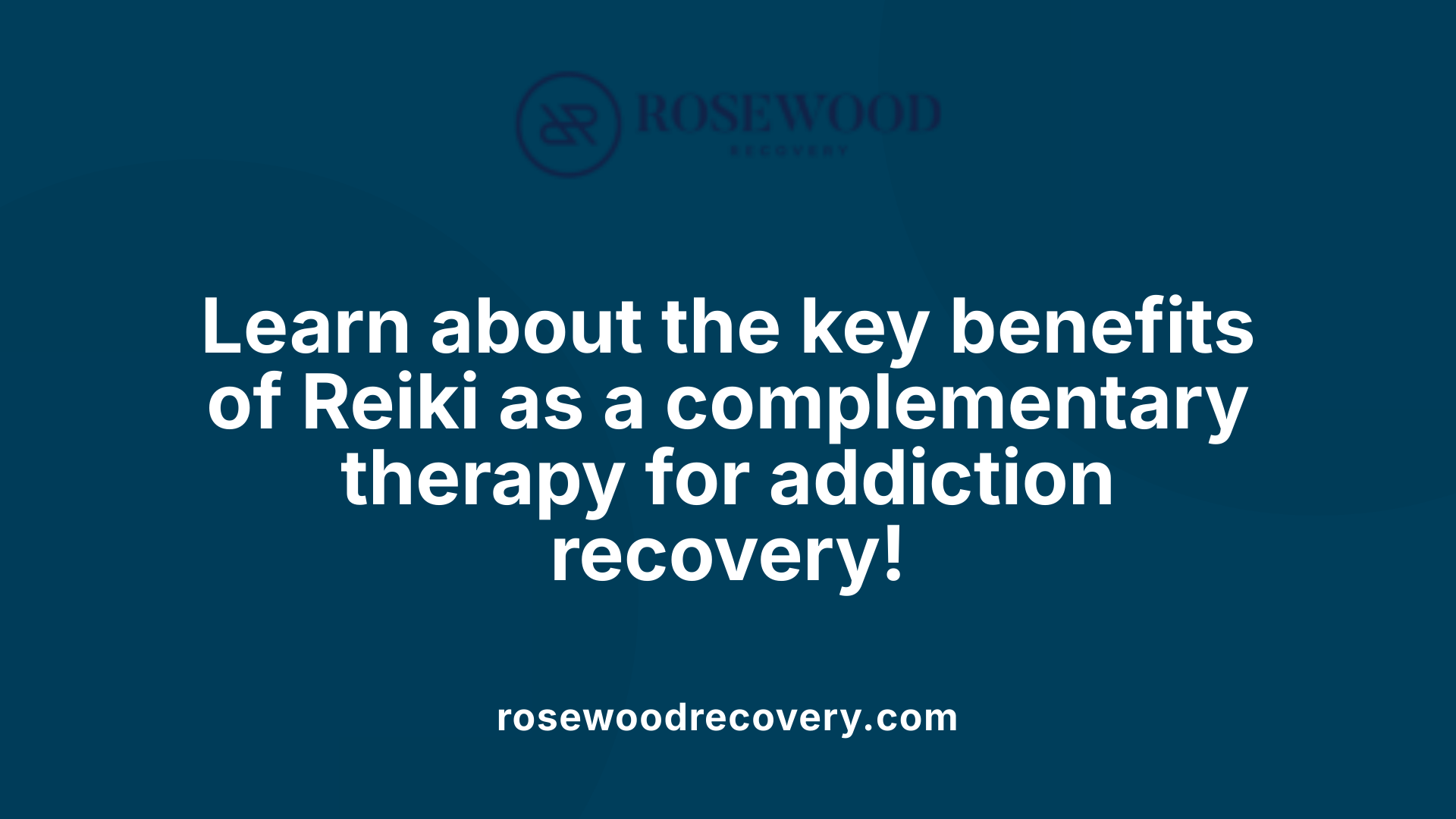 Learn about the key benefits of Reiki as a complementary therapy for addiction recovery!