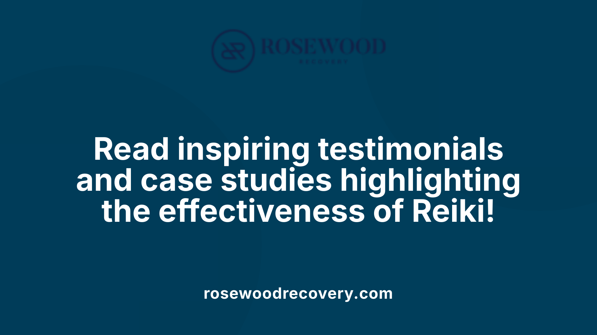 Read inspiring testimonials and case studies highlighting the effectiveness of Reiki!