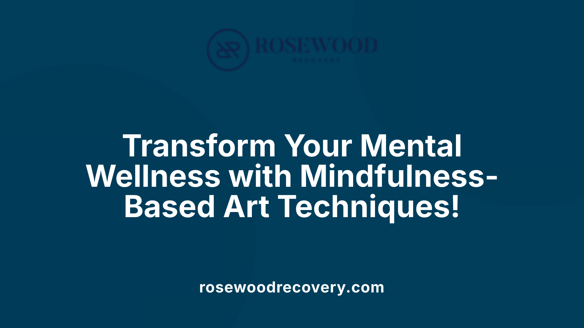Transform Your Mental Wellness with Mindfulness-Based Art Techniques!