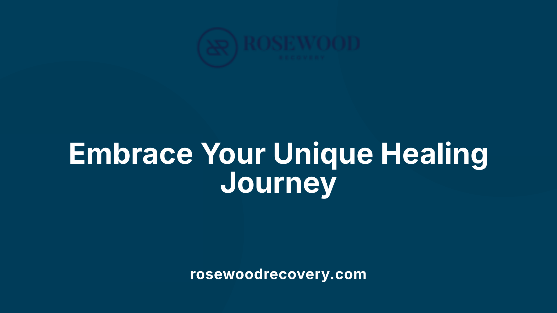 Embrace Your Unique Healing Journey