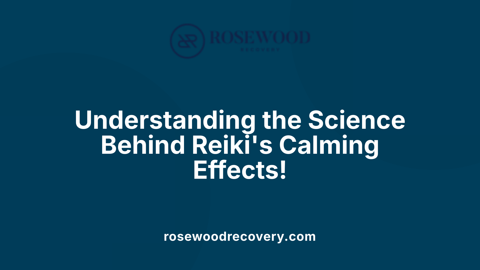 Understanding the Science Behind Reiki's Calming Effects!