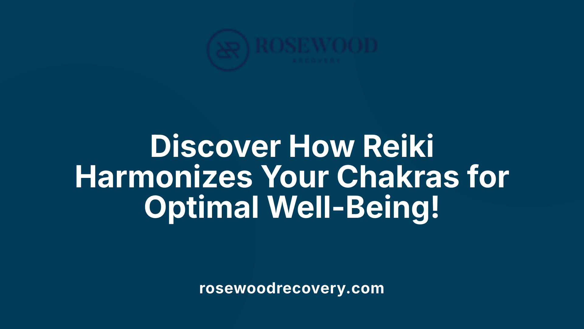 Discover How Reiki Harmonizes Your Chakras for Optimal Well-Being!