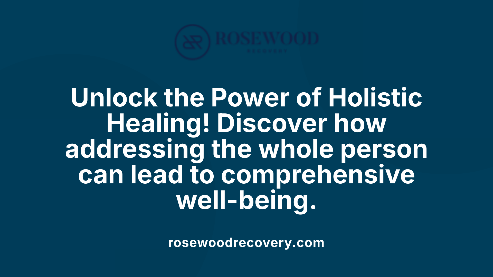 Unlock the Power of Holistic Healing! Discover how addressing the whole person can lead to comprehensive well-being.