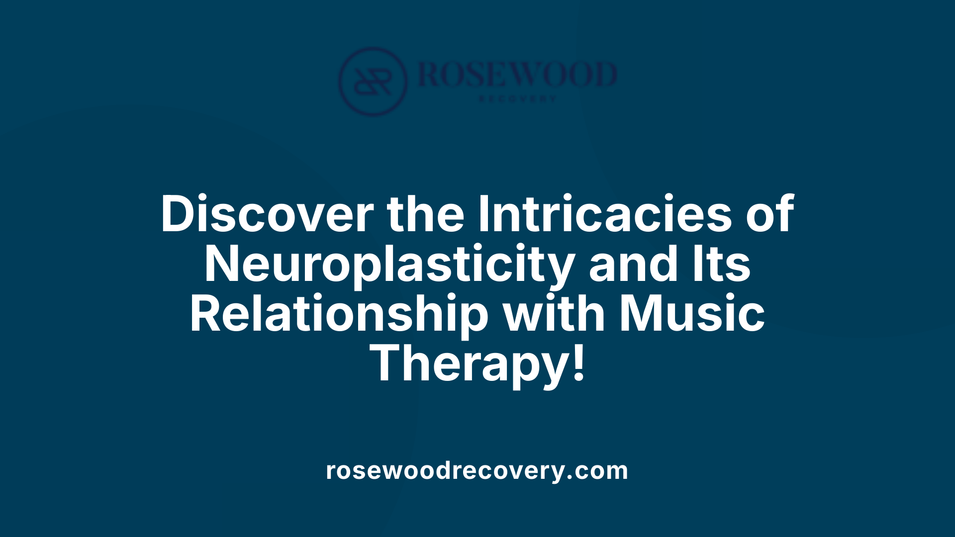 Discover the Intricacies of Neuroplasticity and Its Relationship with Music Therapy!