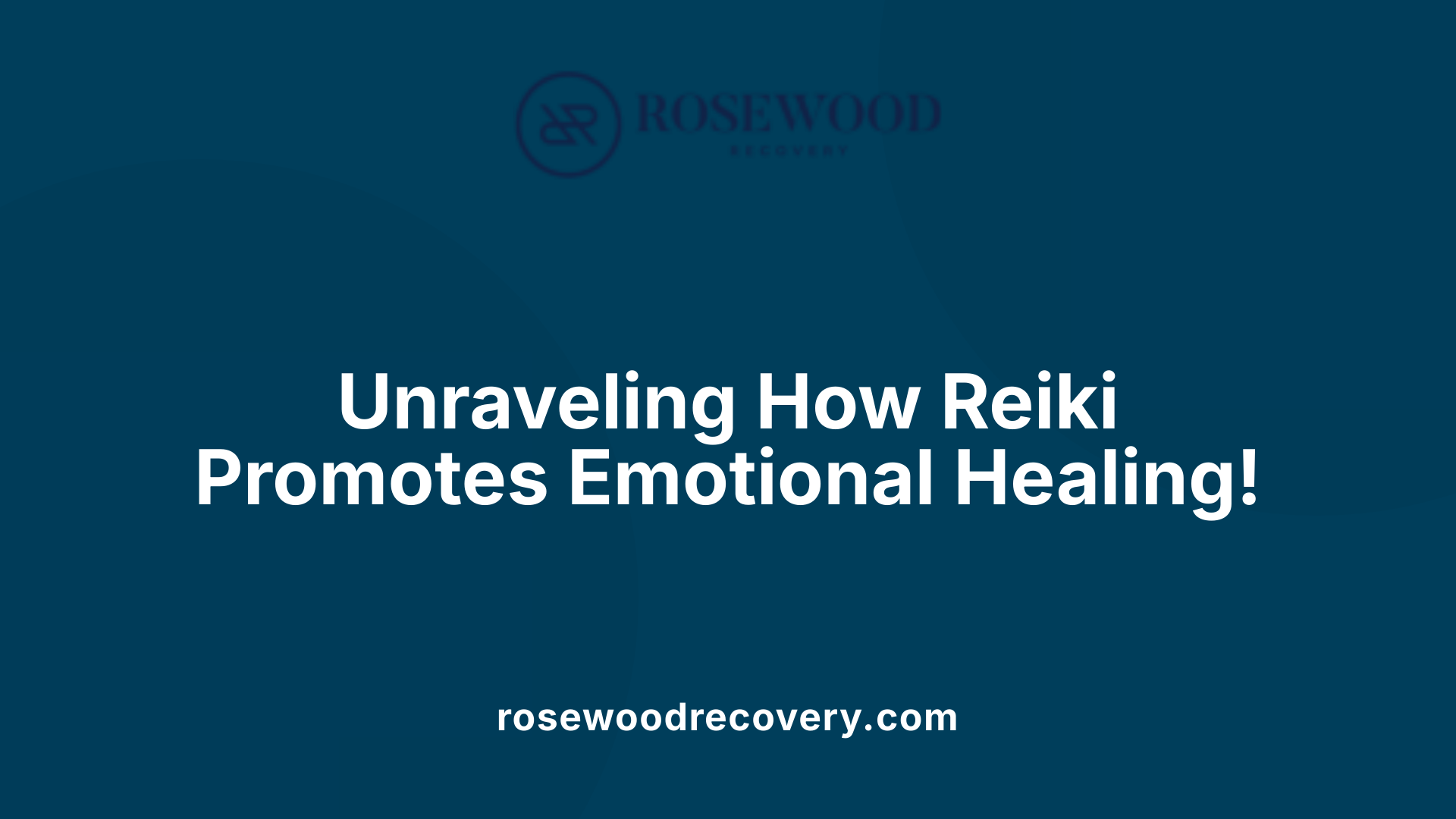 Unraveling How Reiki Promotes Emotional Healing!