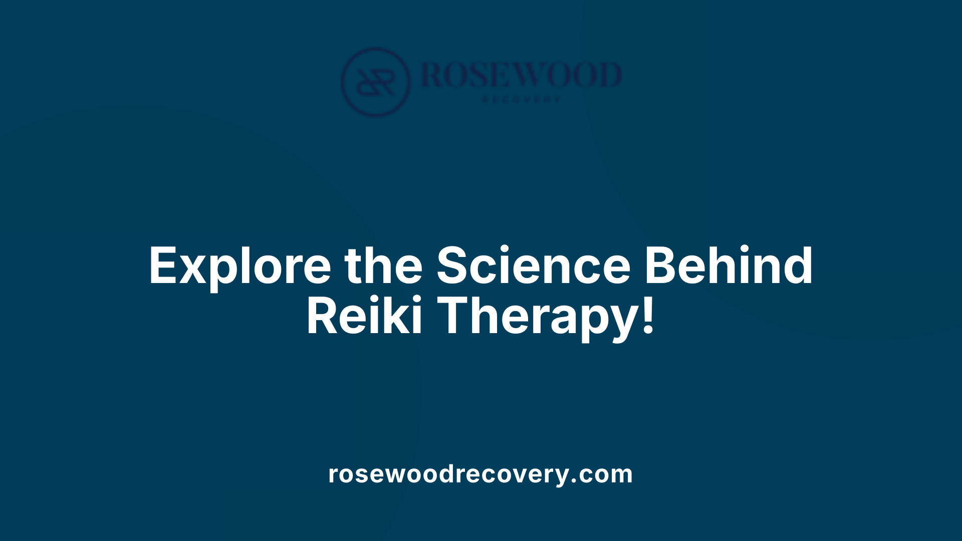 Explore the Science Behind Reiki Therapy!