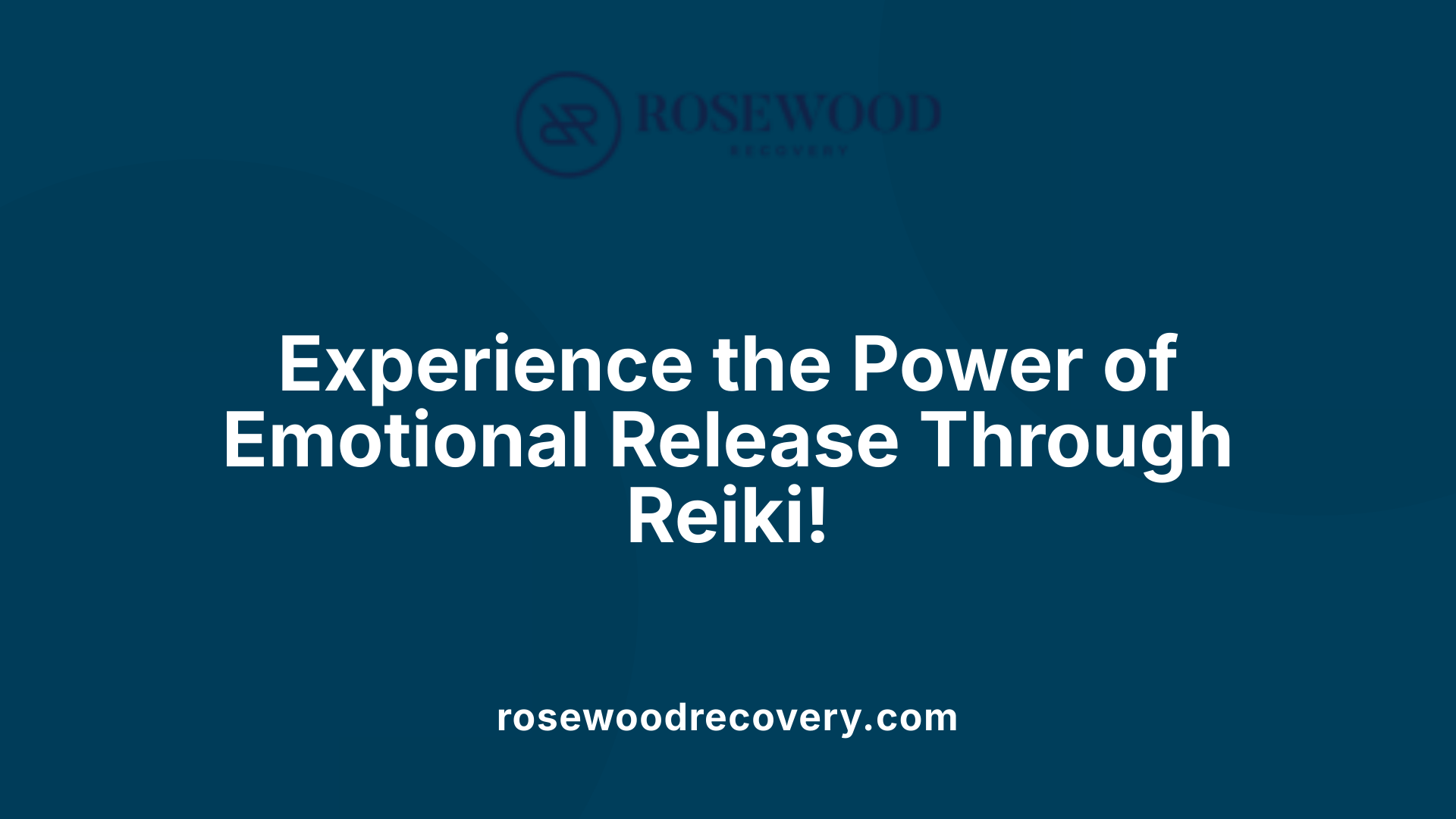 Experience the Power of Emotional Release Through Reiki!