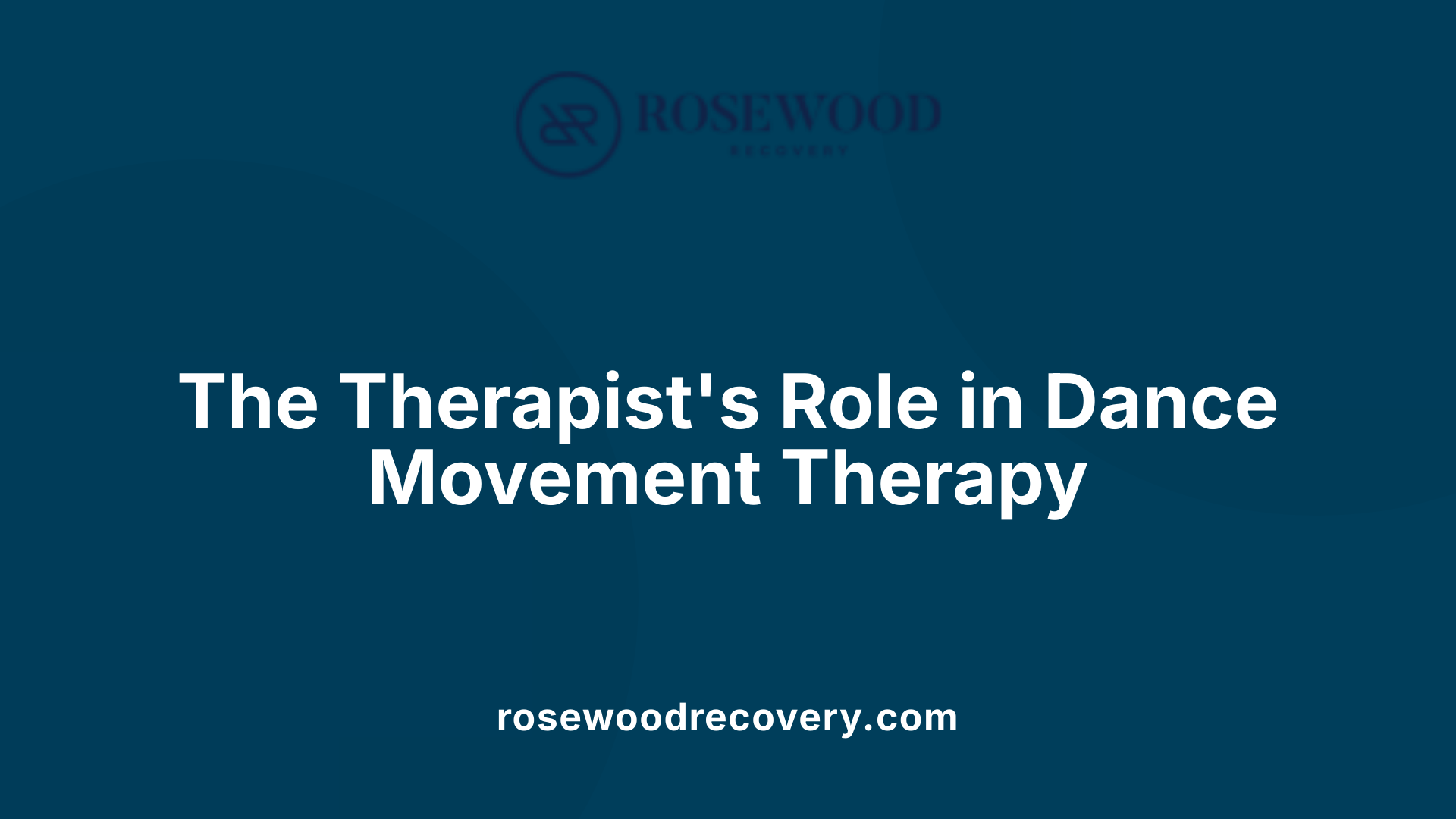 The Therapist's Role in Dance Movement Therapy