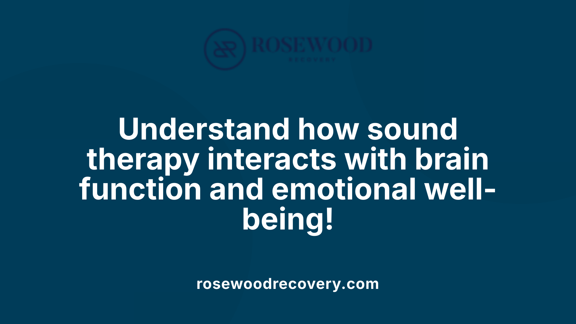 Understand how sound therapy interacts with brain function and emotional well-being!