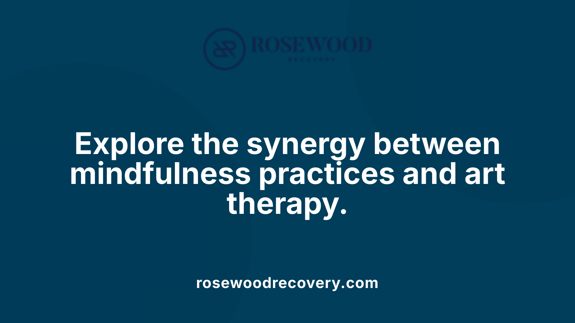 Explore the synergy between mindfulness practices and art therapy.