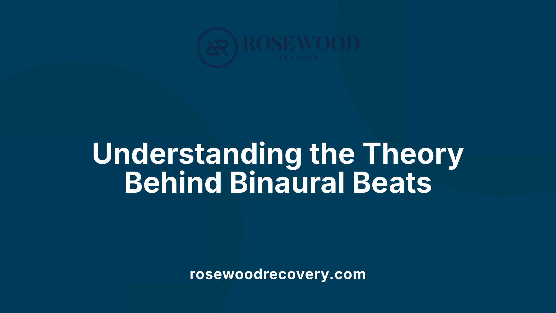 Understanding the Theory Behind Binaural Beats