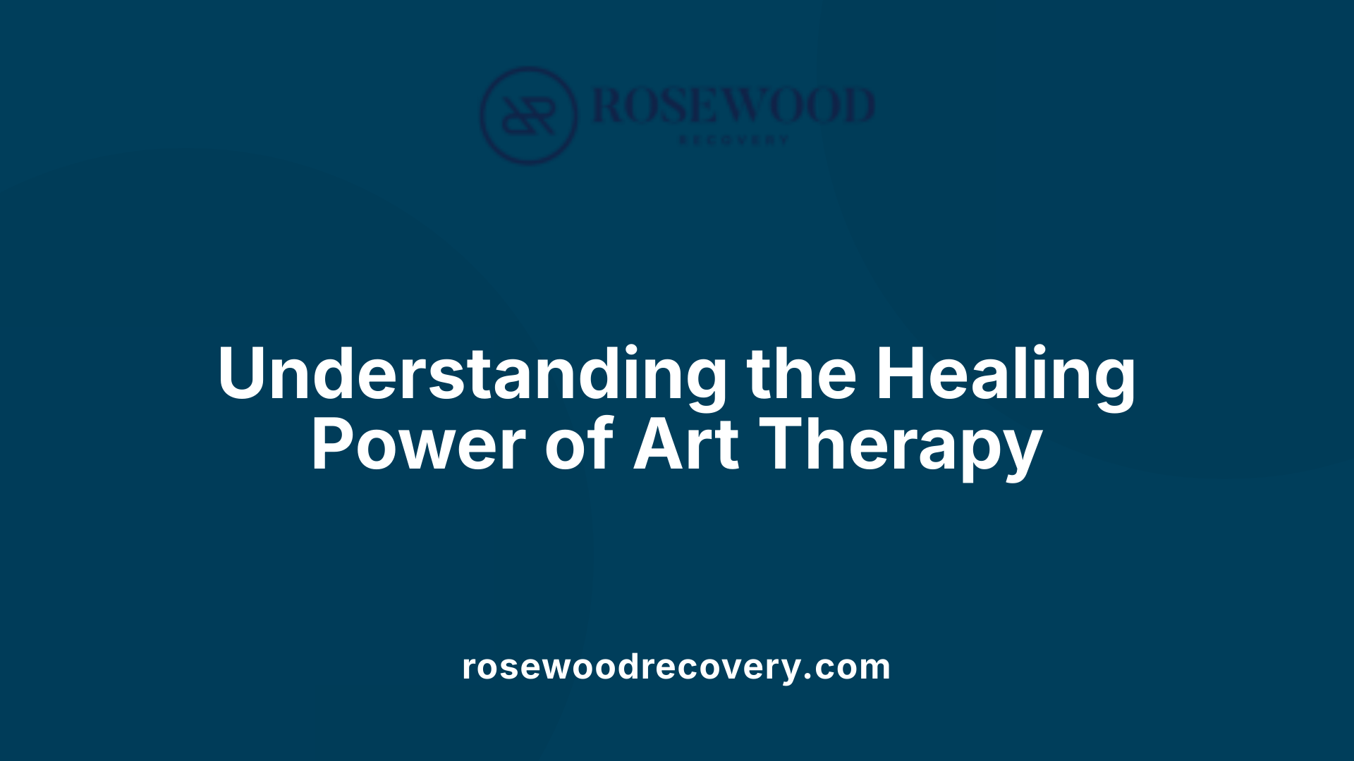 Understanding the Healing Power of Art Therapy