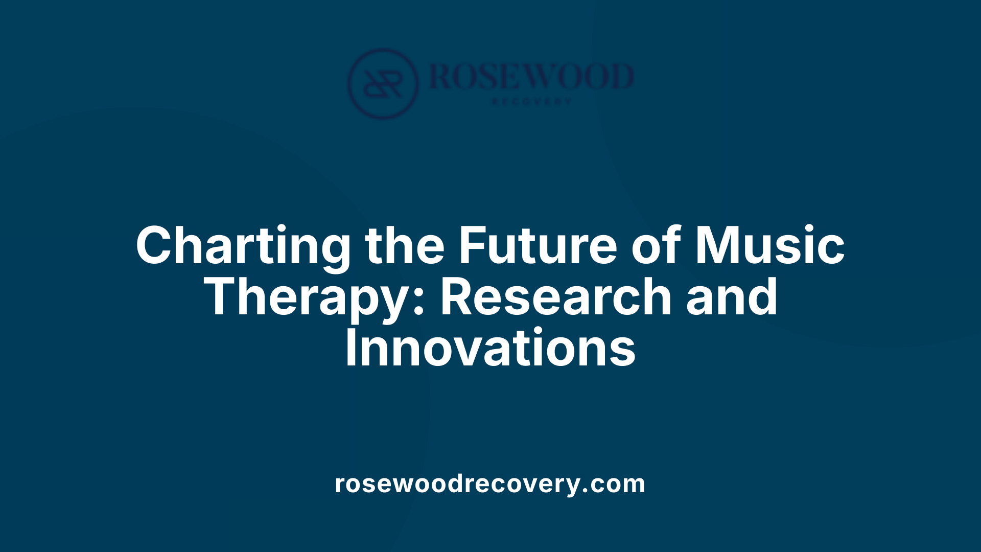 Charting the Future of Music Therapy: Research and Innovations